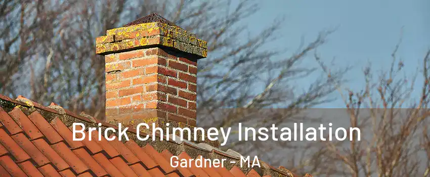  Brick Chimney Installation Gardner - MA