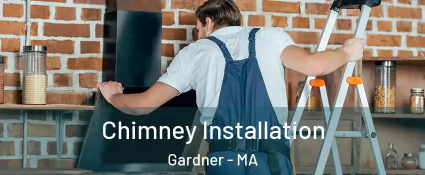  Chimney Installation Gardner - MA