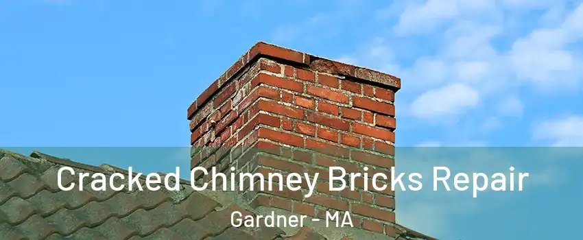  Cracked Chimney Bricks Repair Gardner - MA