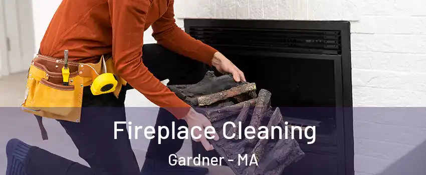  Fireplace Cleaning Gardner - MA