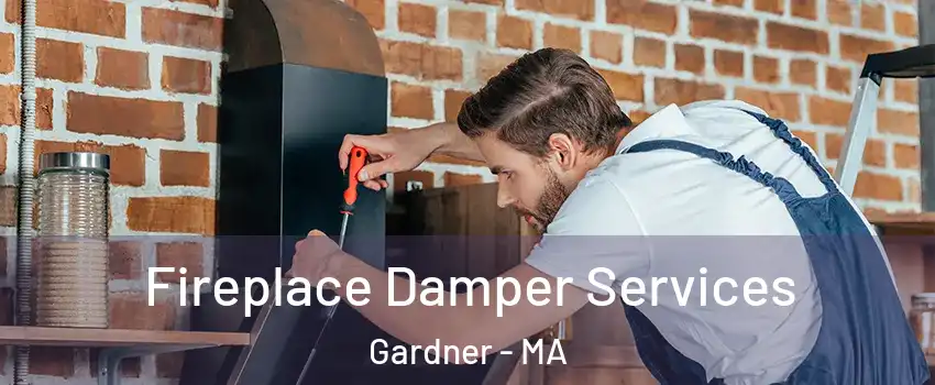  Fireplace Damper Services Gardner - MA