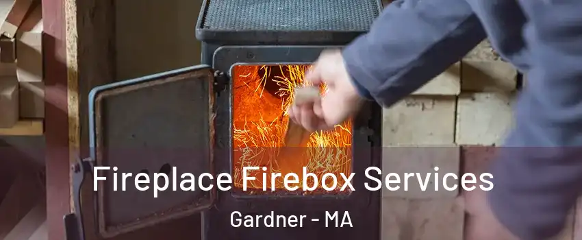 Fireplace Firebox Services Gardner - MA
