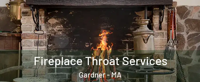  Fireplace Throat Services Gardner - MA