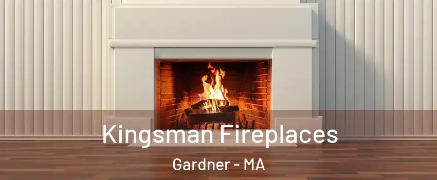  Kingsman Fireplaces Gardner - MA