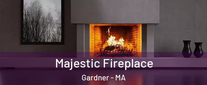  Majestic Fireplace Gardner - MA