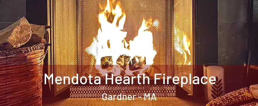  Mendota Hearth Fireplace Gardner - MA