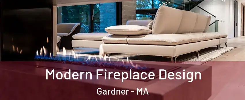  Modern Fireplace Design Gardner - MA