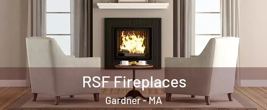  RSF Fireplaces Gardner - MA
