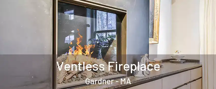  Ventless Fireplace Gardner - MA